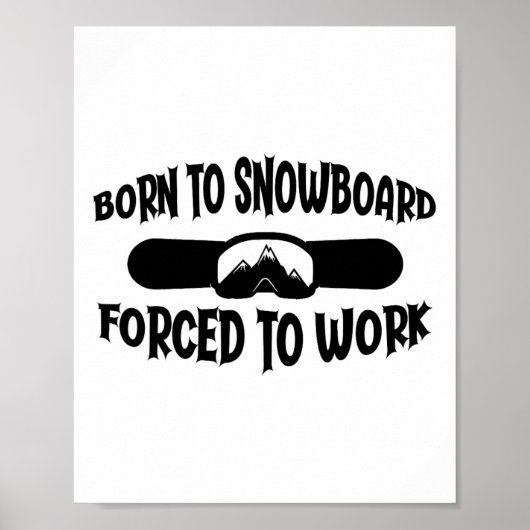 Grappig snowboarden geboren bij snowboarder poster (Voorkant)