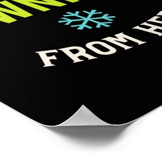 Grappig snowboarden Gezegde Poster (Hoek)