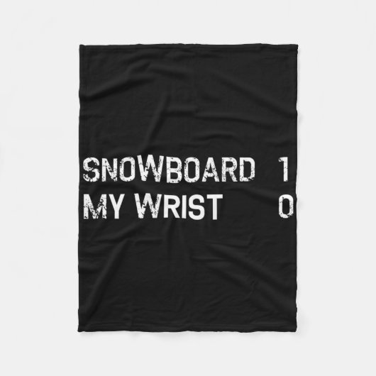 Grappig Snowboarding letsel herstel gebroken pols Fleece Deken (Voorkant)