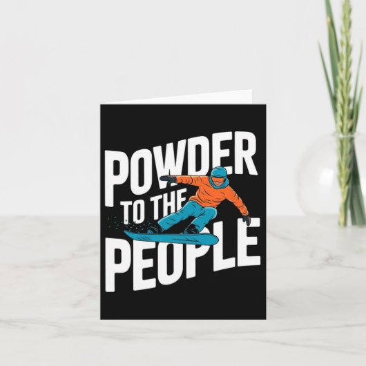 Grappig Snowboarding Quote - Poeder voor de mensen Kaart (Voorkant)