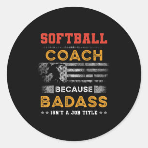 Grappig Softbal Coach Gift voor mannen, Bad Softba Ronde Sticker