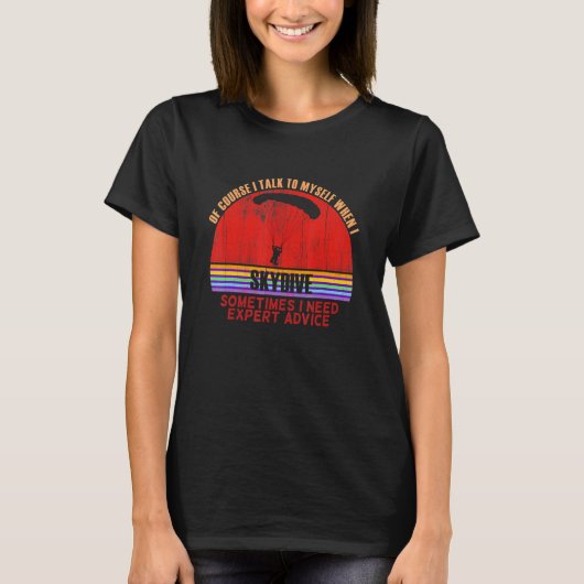 Grappig Soms Is Expertadvies Nodig Skydive T-shirt (Voorkant)