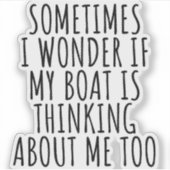 Grappig Soms vraag ik me af of mijn boot Sticker (Voorkant)