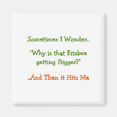 Grappig, soms vraag ik me af.. Waarom.. koelkastma Magneet (Voorkant)