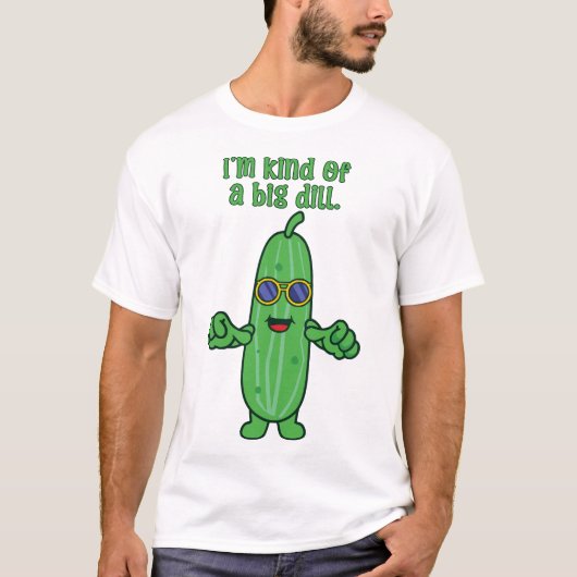 Grappig soort van een Big Deal Dill Pickle Pun T-shirt (Voorkant)