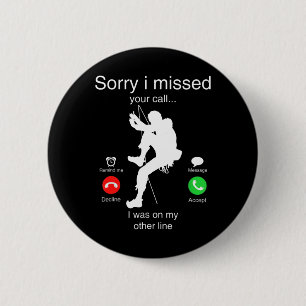 Grappig Sorry dat ik je oproep gemist heb Was op e Ronde Button 5,7 Cm