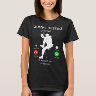 Grappig Sorry dat ik je oproep gemist heb Was op e T-shirt