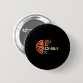 Grappig sorry kan niet basketbal bye liefhebber ba ronde button 5,7 cm (Voorkant /achterkant)
