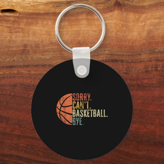 Grappig sorry kan niet basketbal bye liefhebber ba sleutelhanger (Voorkant)
