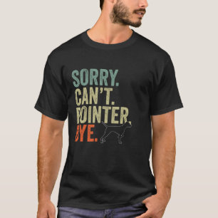 Grappig sorry kan niet wijzen Bye  Dogs Lover L T-shirt
