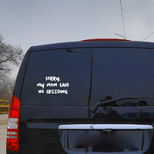 Grappig Sorry Mijn Moeder Zei Geen Snelrijden Auto Raamsticker