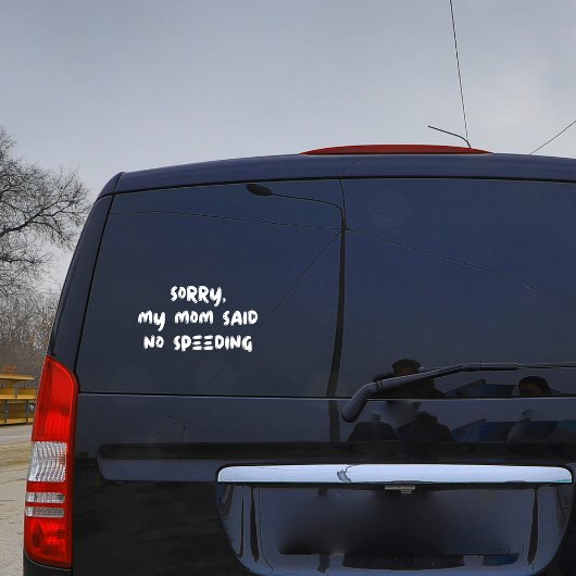 Grappig Sorry Mijn Moeder Zei Geen Snelrijden Auto Raamsticker