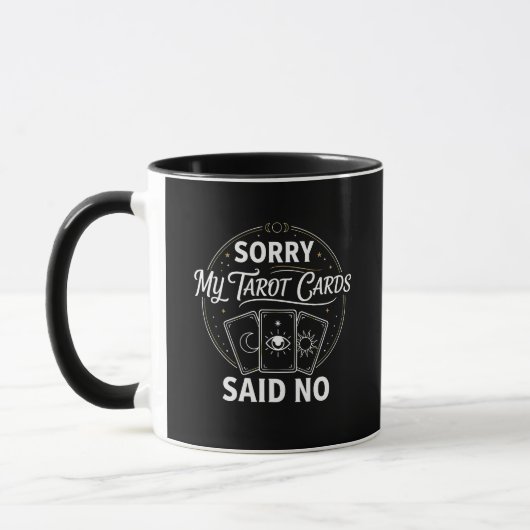 Grappig Sorry Mijn Tarotkaarten Zeiden Nee Sassy H Mok (Links)