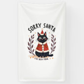 Grappig Sorry Santa Ik Ben Wild Zwart Kat Christ Spandoek (Verticaal)