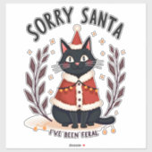 Grappig Sorry Santa Ik Ben Wild Zwart Kat Kerstmis Sticker (Vel)