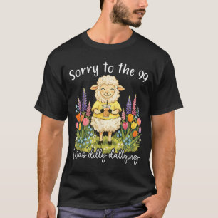 Grappig Sorry To The 99 Was Talloze Christelijk T-shirt
