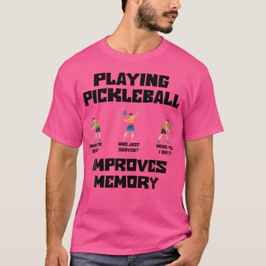 Grappig spelen Pickleball verbetert het geheugen P T-shirt (Voorkant)