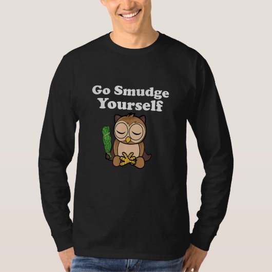 Grappig Spiritueel Ga Vlekken Jezelf Uil Mediteren T-shirt (Voorkant)