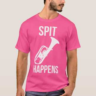 Grappig Spit Happens Mellophonist Gift Band Orkest T-shirt