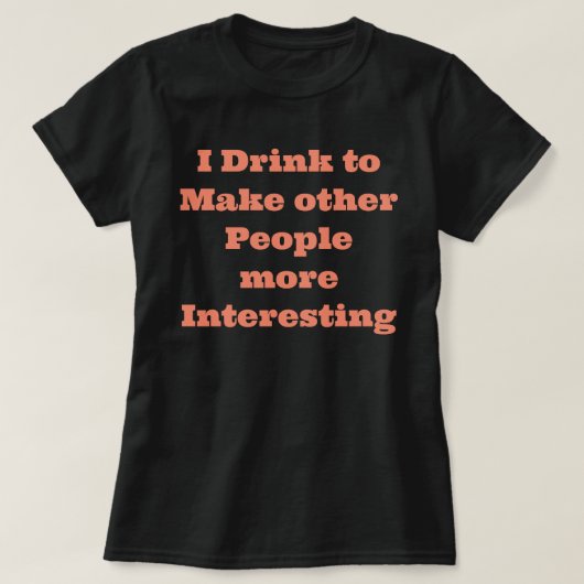Grappig Spreuken T-Shirt (Design voorkant)