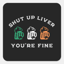 Grappig St. Patrick's Day Hou je kop lever je bent Vierkante Sticker