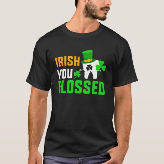 Grappig St Patrick's Day Quote Irish You Flossed D T-shirt (Voorkant)