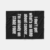 Grappig Stadium 4 Kanker Shirt _ Wat Zo Hard Over  Fleece Deken (Voorkant (Horizontaal))
