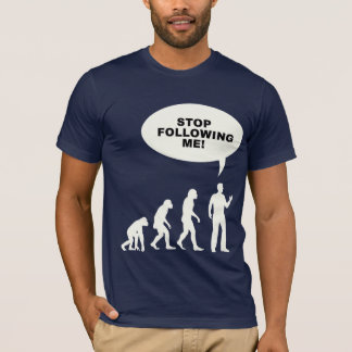 Grappig, stop met mij te volgen! evolutie t-shirt