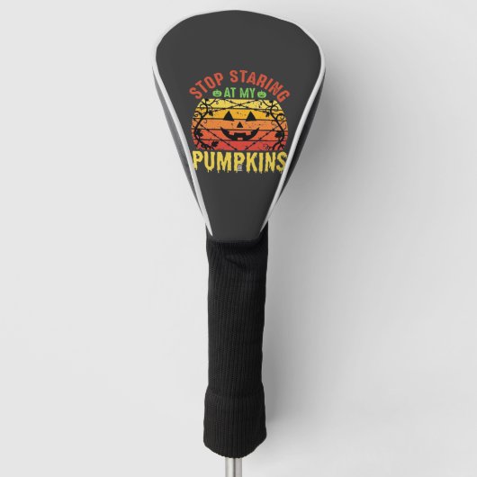 Grappig Stop Met Staren Naar Mijn Pompoenen Hallow Golfheadcover (Voorkant)