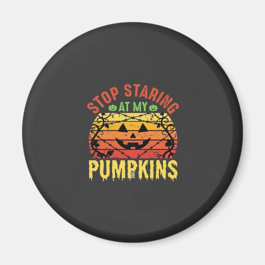Grappig Stop Met Staren Naar Mijn Pompoenen Hallow Magneet (Voorkant)