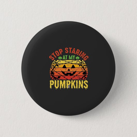 Grappig Stop Met Staren Naar Mijn Pompoenen Hallow Ronde Button 5,7 Cm (Voorkant)