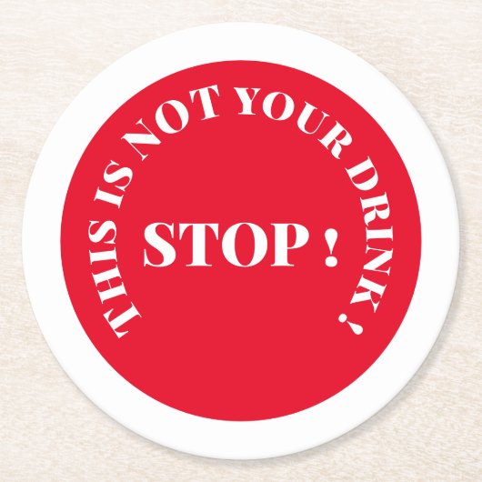 Grappig stopteken drink tekst ronde kartonnen onderzetter (Voorkant)