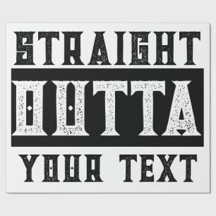 Grappig 'Straight Outta Jouw tekst' Cadeaupapier