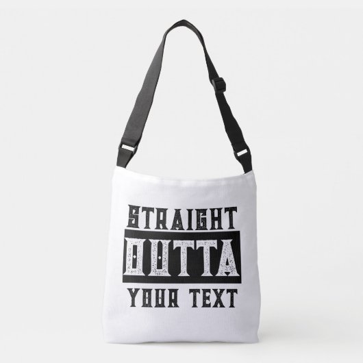 Grappig 'Straight Outta Jouw tekst' Crossbody Tas (Voorkant)