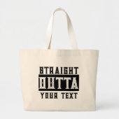 Grappig 'Straight Outta Jouw tekst' Grote Tote Bag (Voorkant)