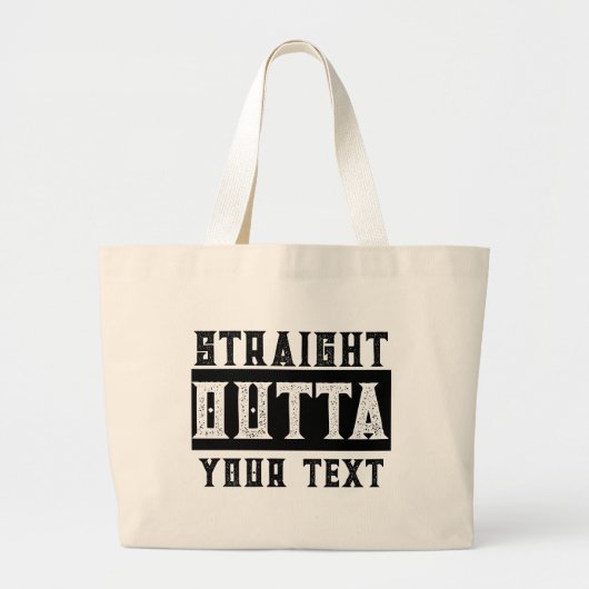 Grappig 'Straight Outta Jouw tekst' Grote Tote Bag (Voorkant)