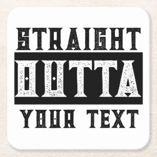 Grappig 'Straight Outta Jouw tekst' Kartonnen Onderzetters