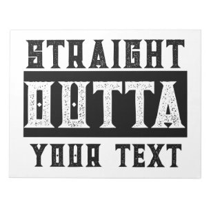 Grappig 'Straight Outta Jouw tekst' Notitieblok