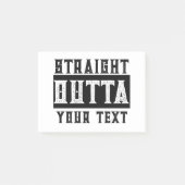 Grappig 'Straight Outta Jouw tekst' Post-it® Notes (Voorkant)