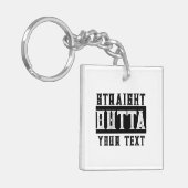 Grappig 'Straight Outta Jouw tekst' Sleutelhanger (Voorkant Links)