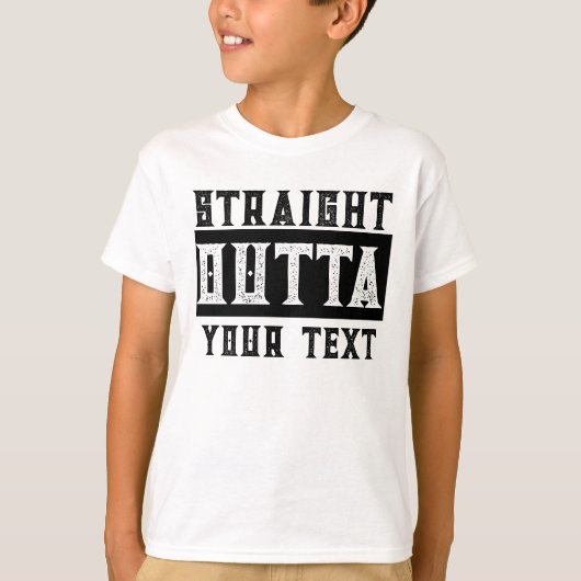 Grappig 'Straight Outta Jouw tekst' T-shirt (Voorkant)