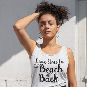 Grappig Strand 'Love You to the Beach & Back' Gift Tanktop