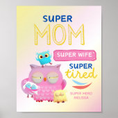 Grappig super mam, vrouw, super vermoeide Moederda Poster (Voorkant)