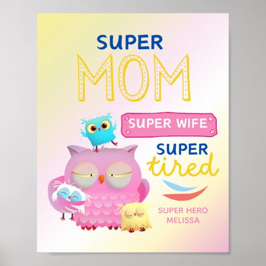 Grappig super mam, vrouw, super vermoeide Moederda Poster (Voorkant)