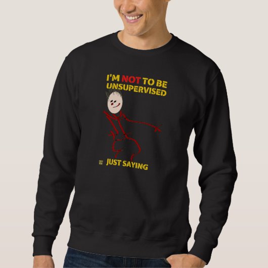 grappig sweatshirt "ONSUPERVISED" (Voorkant)