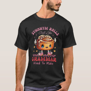 Grappig Synoniem Rolls Joke Cinnamon Rolls Grammat T-shirt