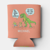 Grappig T Rex Dinosaurus Jurassic Pun Humoristisch Blikjeskoeler (Achterkant)