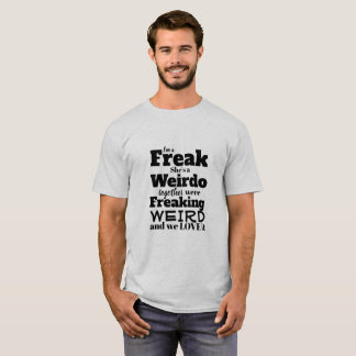 Grappig T-shirt dat ik een freak ben... ze is een 