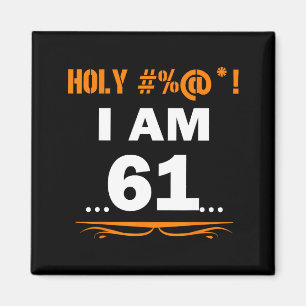 Grappig T-shirt Heilige ik ben 61 jaar oud 61ste v Magneet