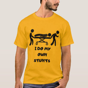 grappig t shirt IK DOE MIJN EIGEN STUNTS, ik doe m